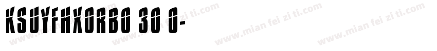 KSUYFHXORB0 30 0字体转换